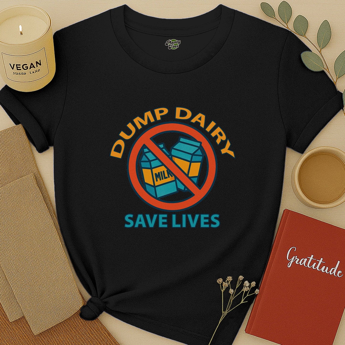 Dump Dairy Save Lives T-Shirt