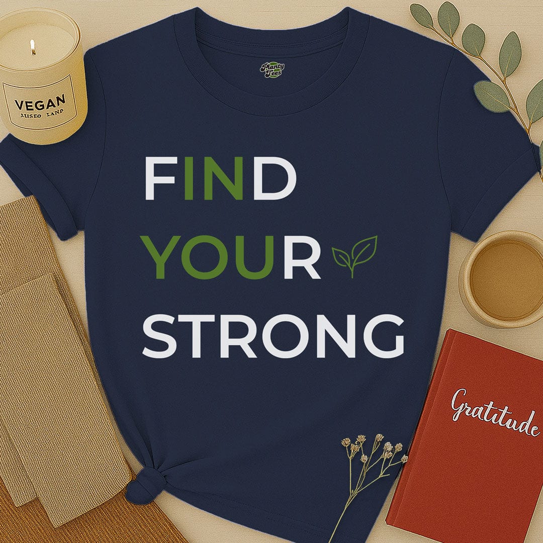 Find Your Strong T-Shirt