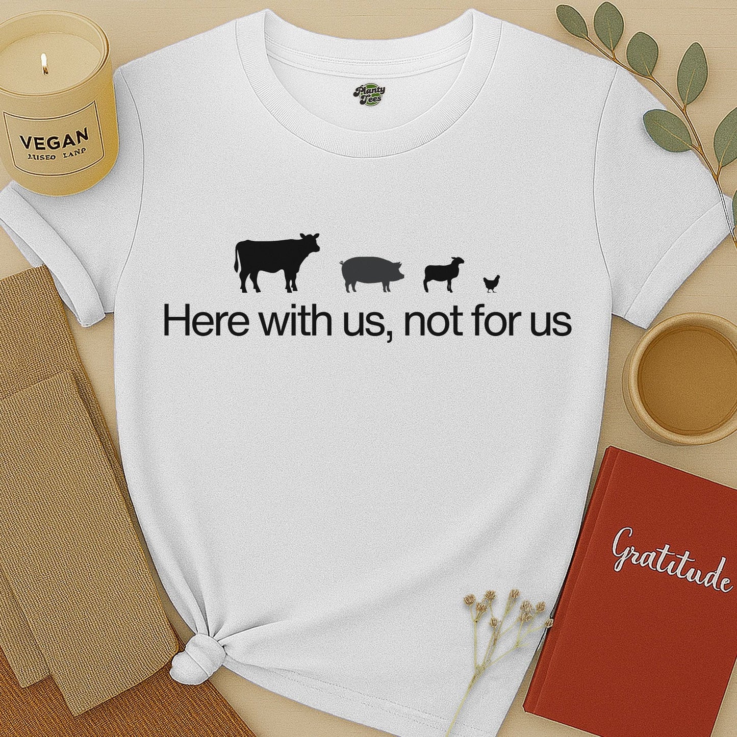 Here with Us, Not for Us T-Shirt