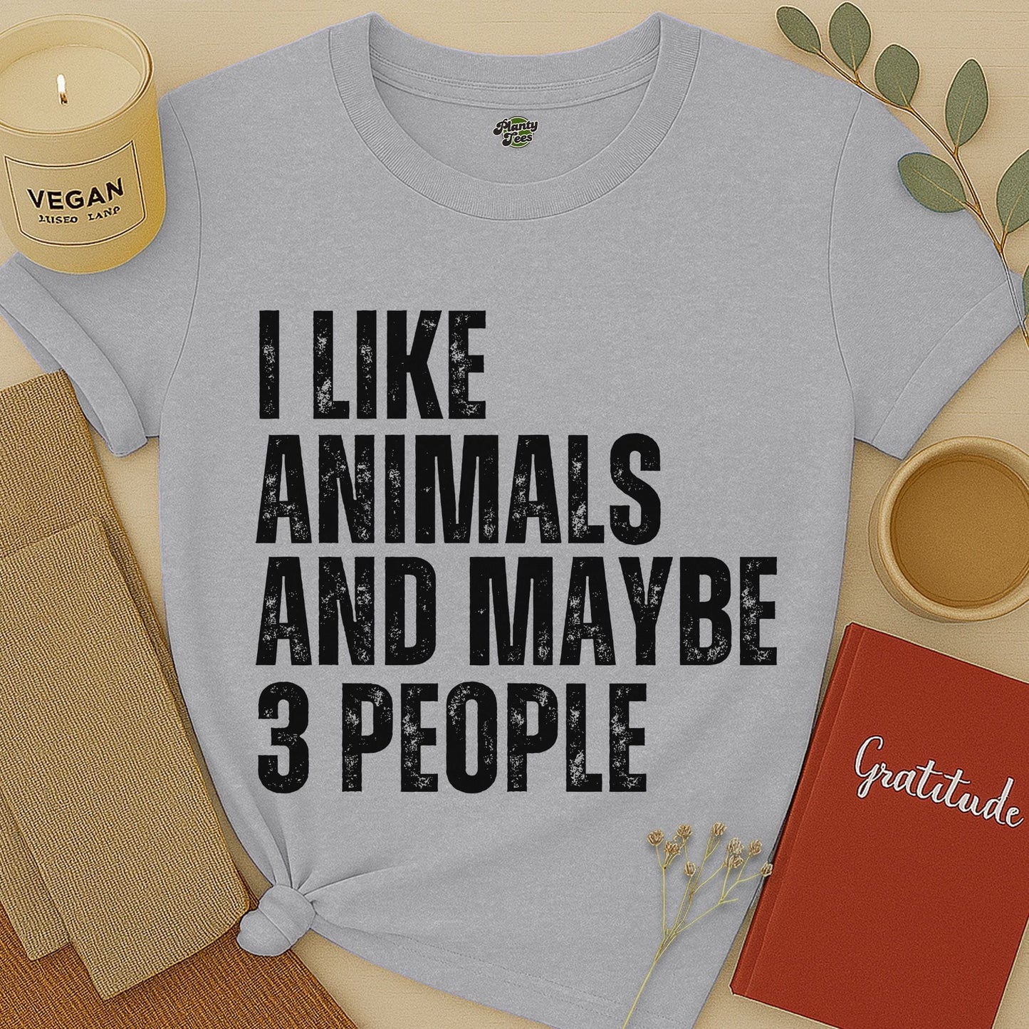 I Like Animals and Maybe 3 People T-Shirt
