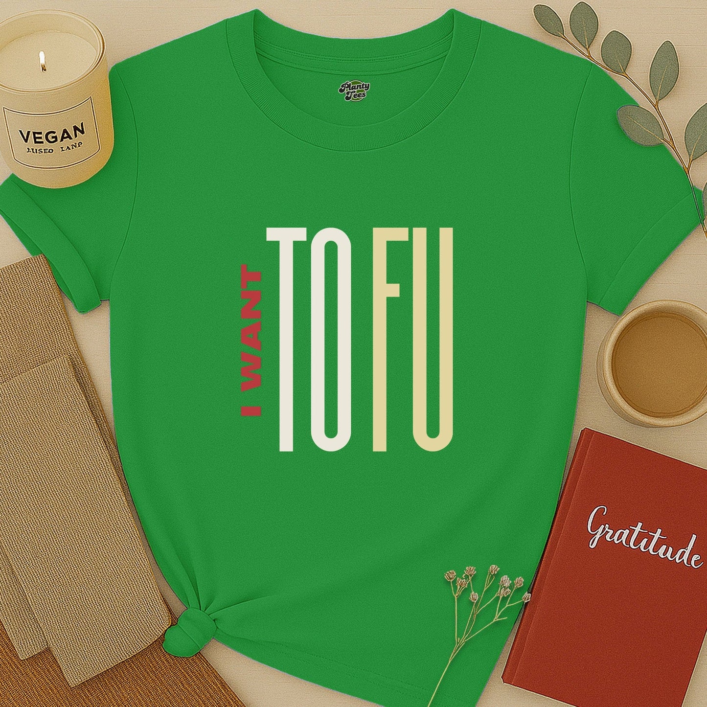 I Want ToFu T-Shirt