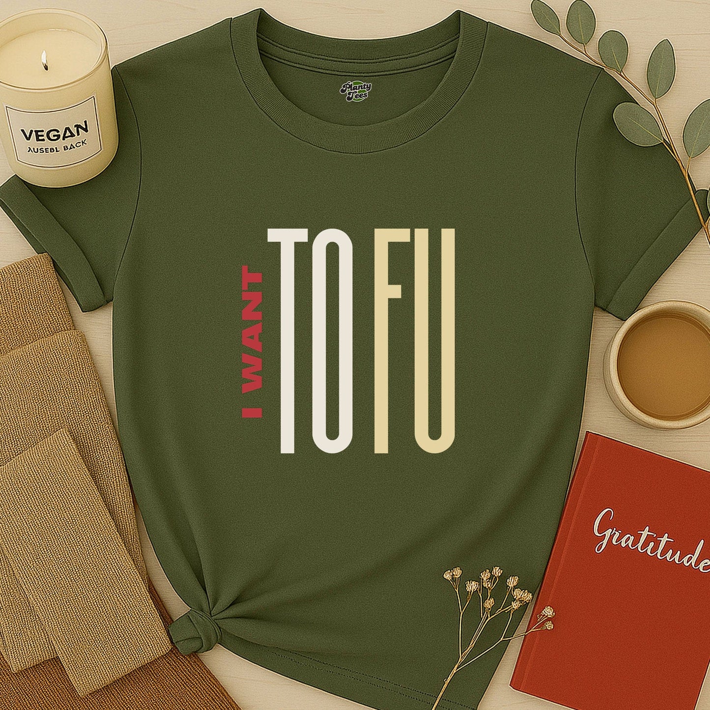 I Want ToFu T-Shirt