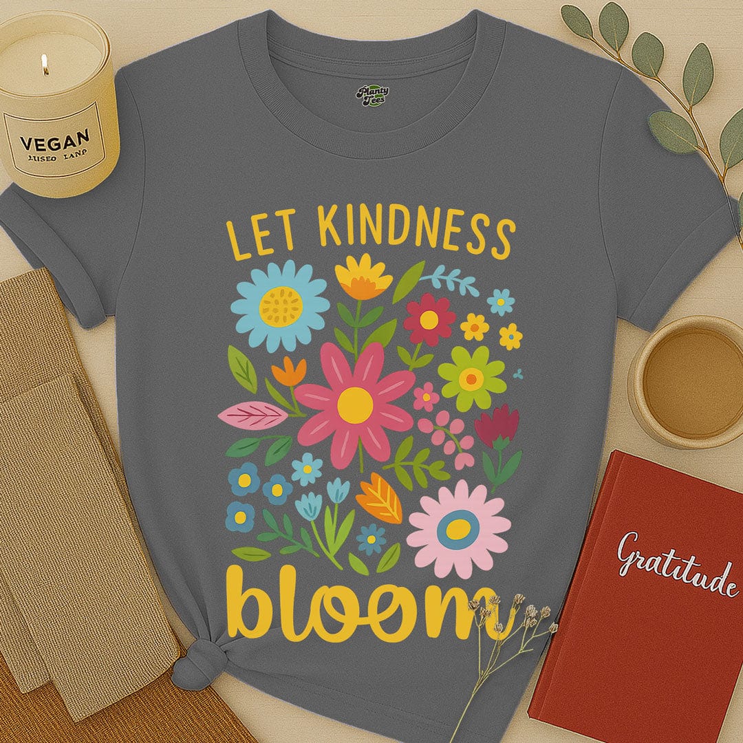 Let Kindness Bloom T-Shirt