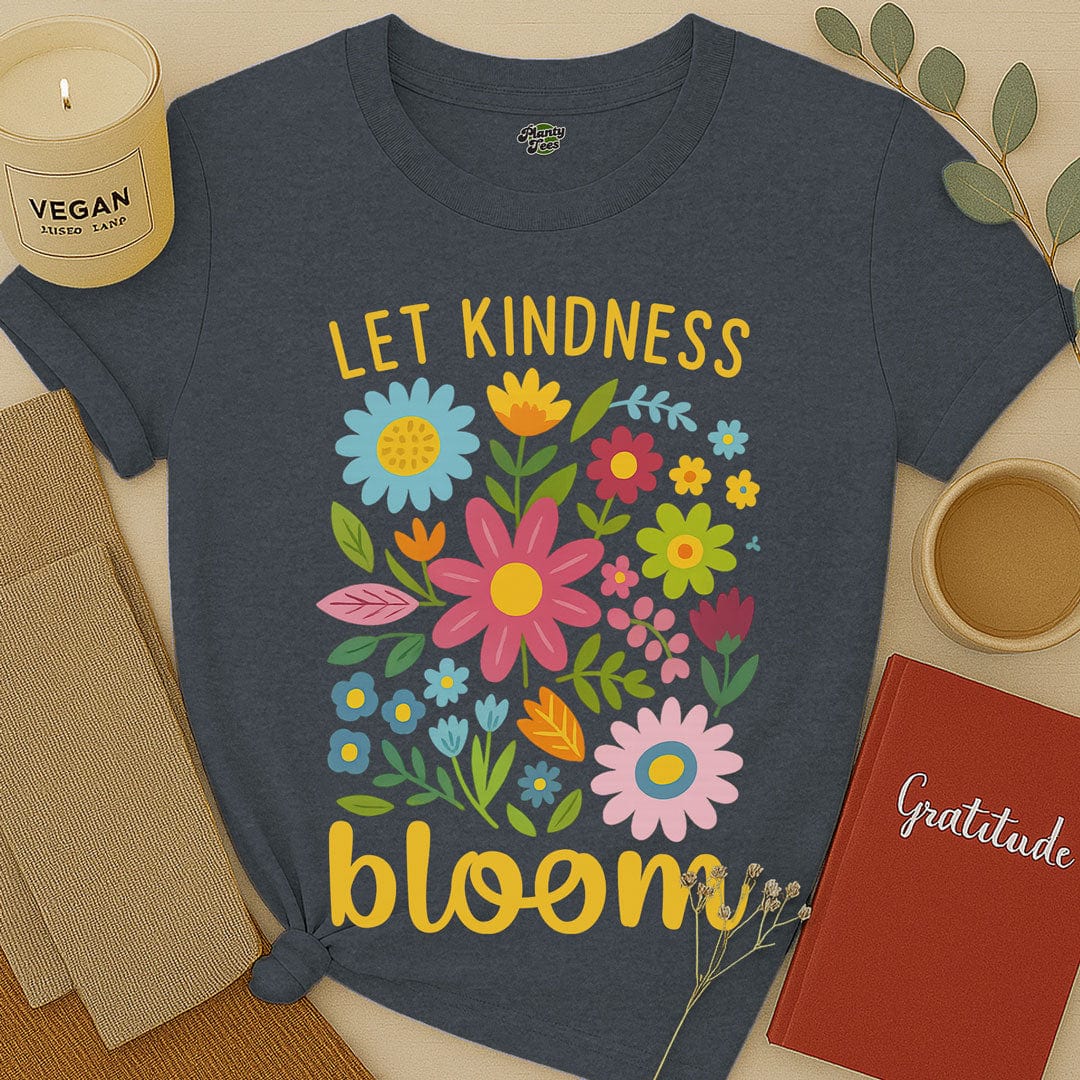 Let Kindness Bloom T-Shirt