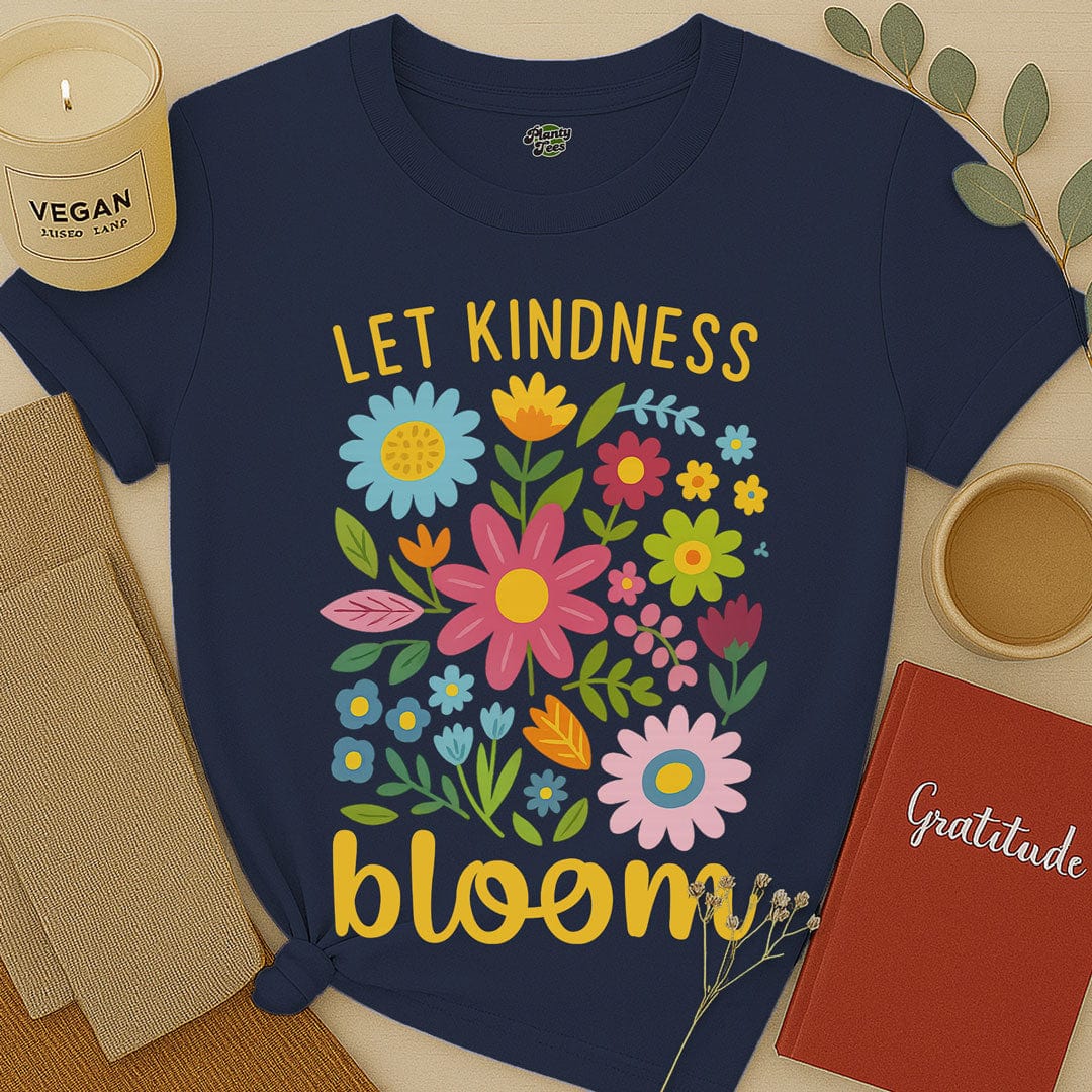 Let Kindness Bloom T-Shirt