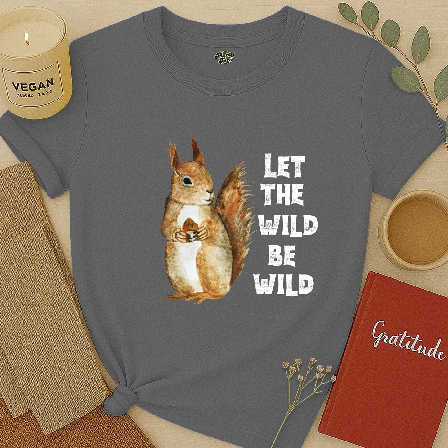 Let the Wild Be Wild, Squirrel, T-Shirt