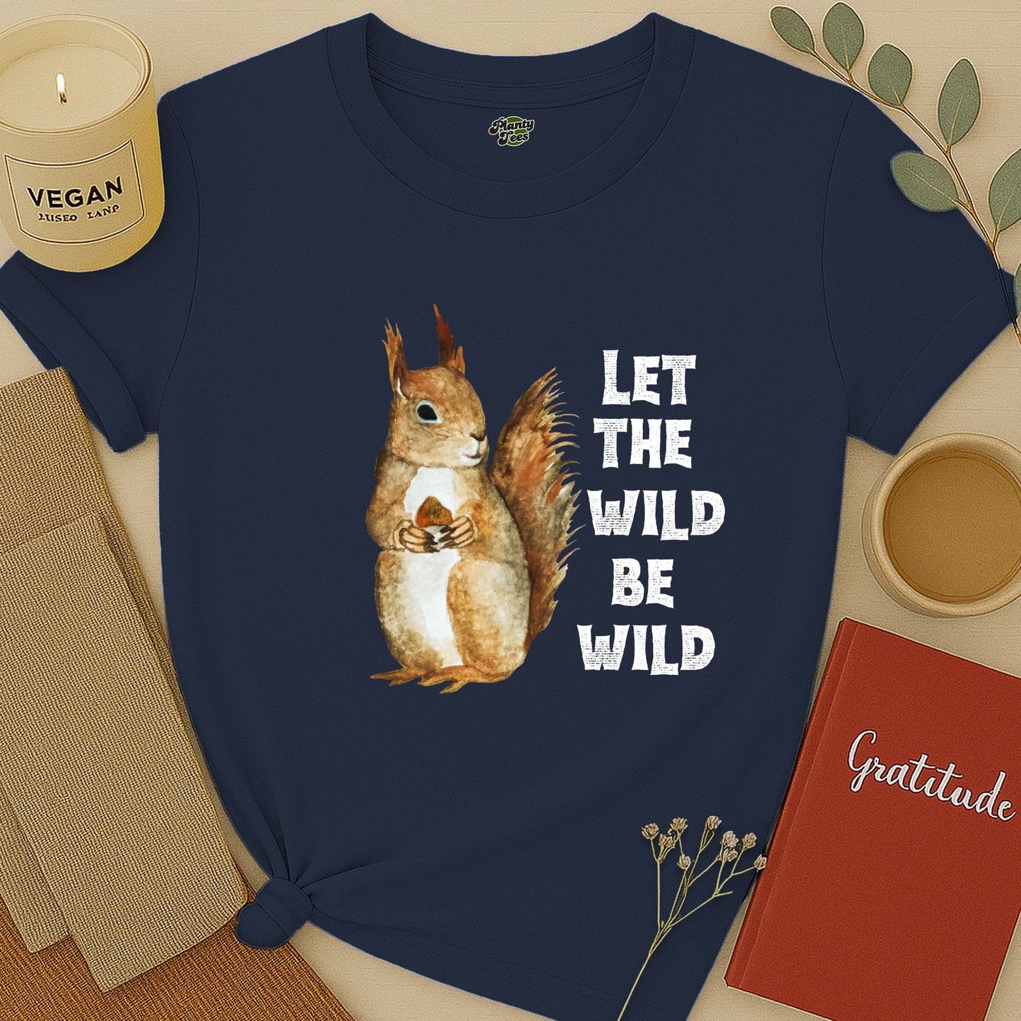 Let the Wild Be Wild, Squirrel, T-Shirt