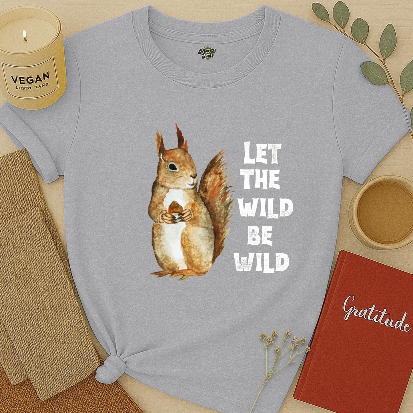 Let the Wild Be Wild, Squirrel, T-Shirt