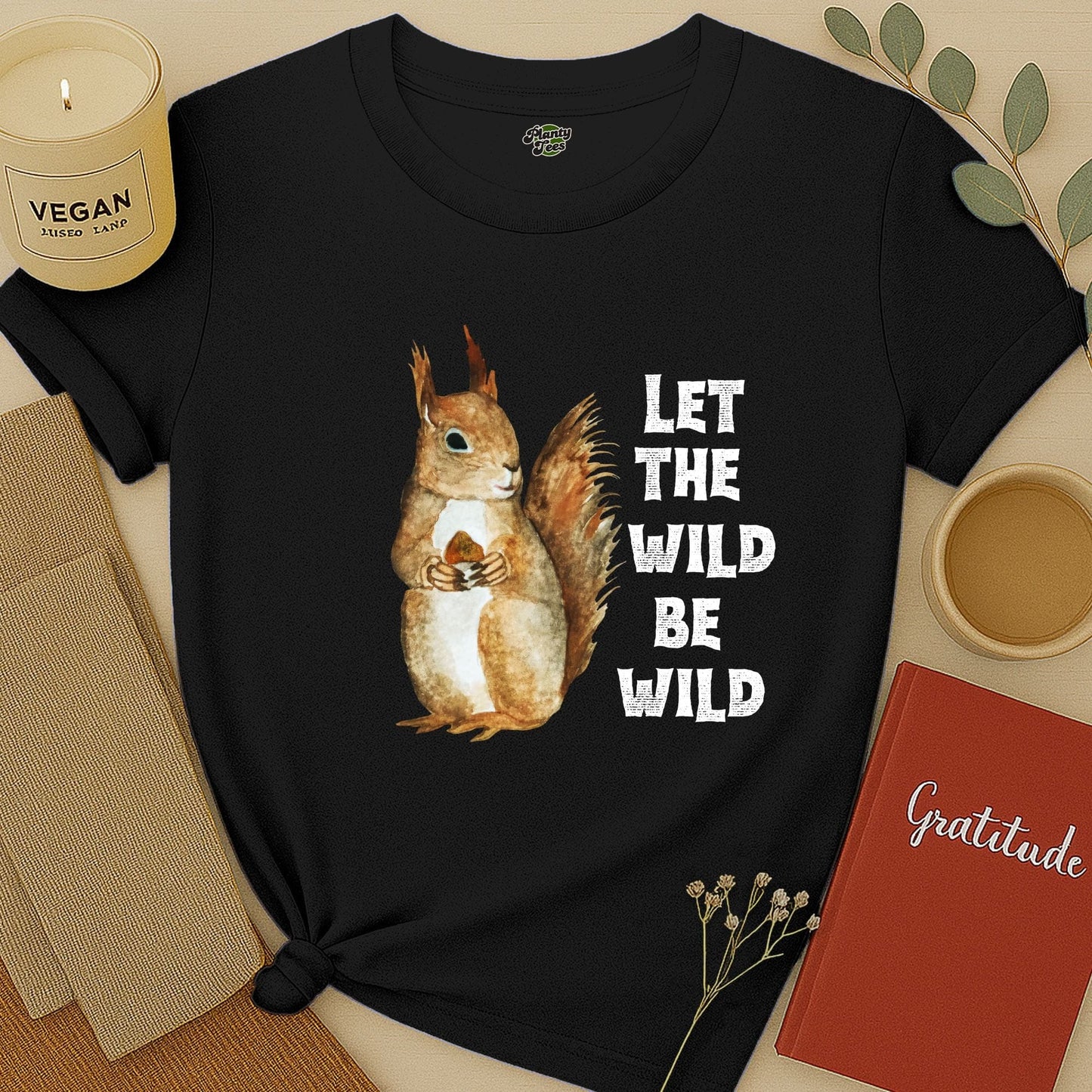 Let the Wild Be Wild, Squirrel, T-Shirt
