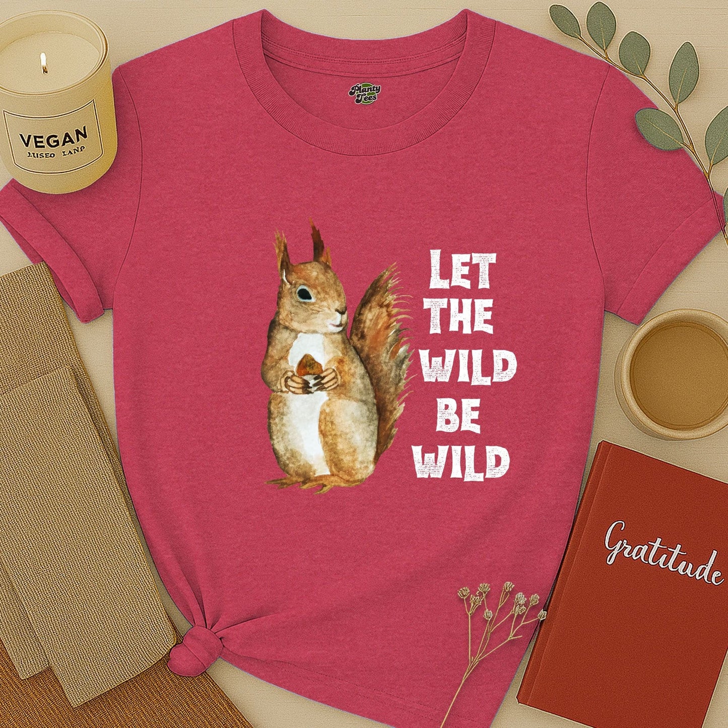 Let the Wild Be Wild, Squirrel, T-Shirt