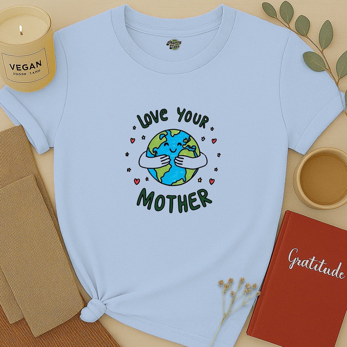 Love Your Mother Earth T-Shirt
