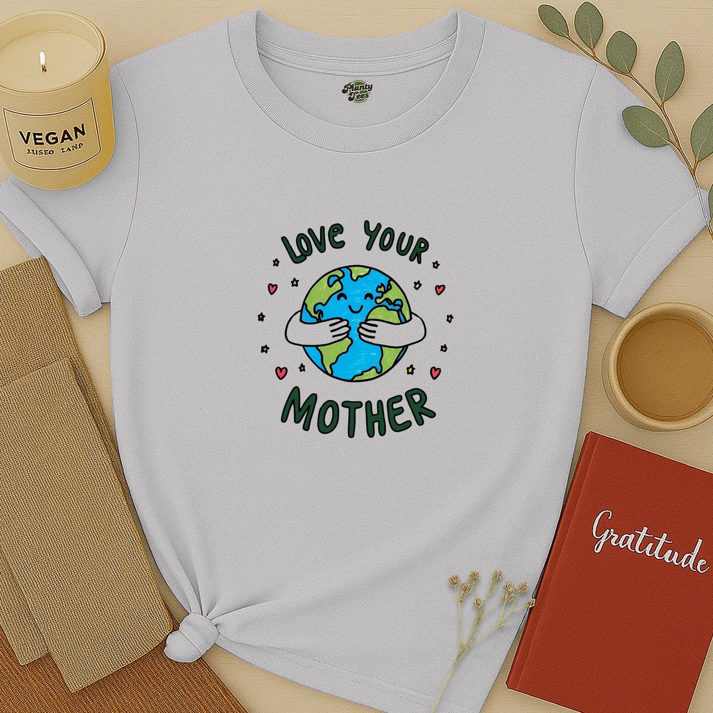 Love Your Mother Earth T-Shirt