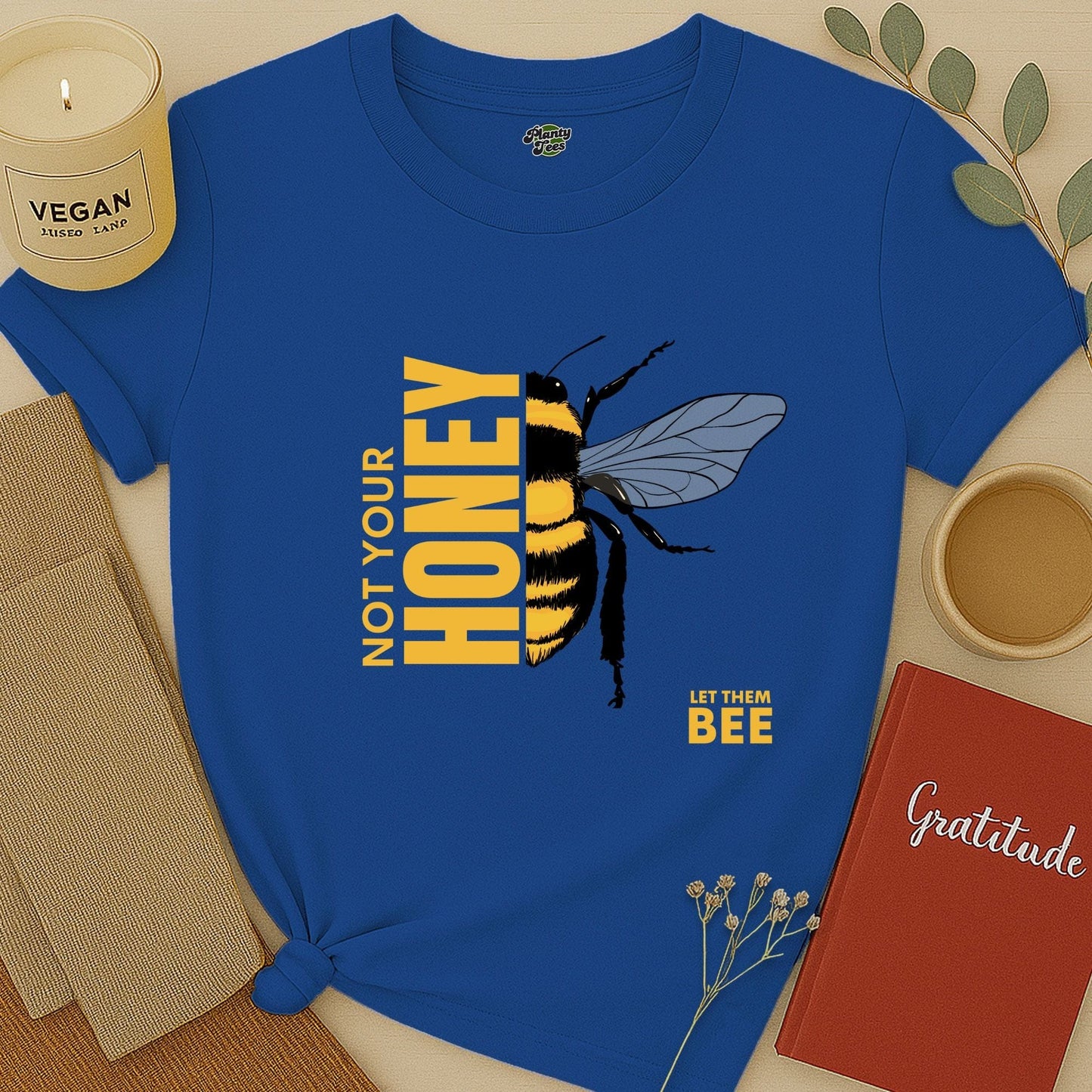Not Your Honey T-Shirt