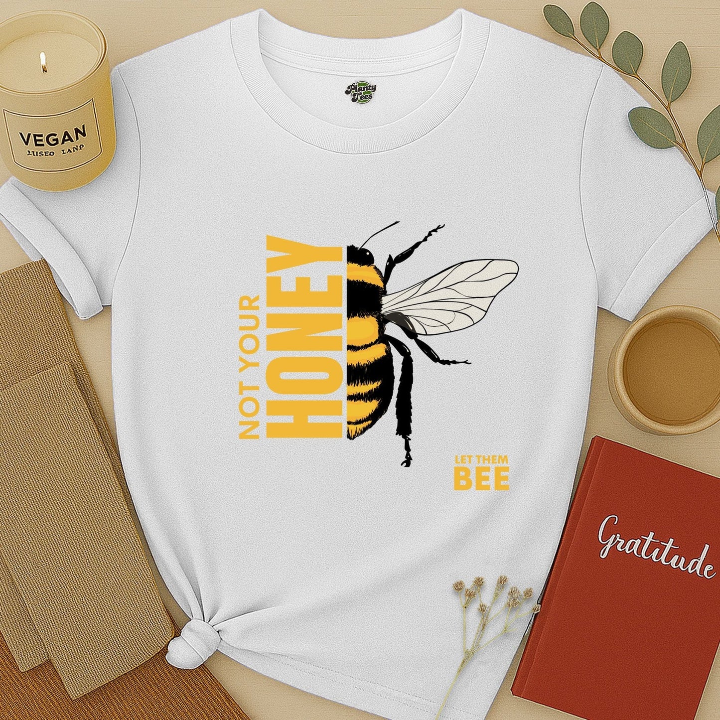 Not Your Honey T-Shirt