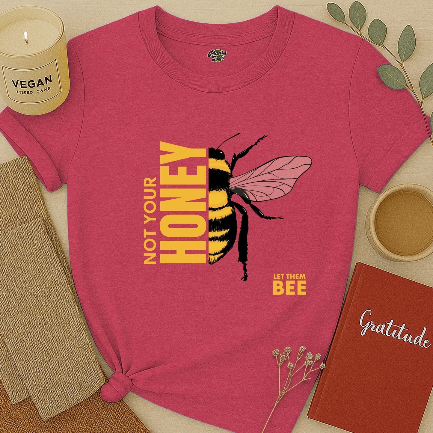 Not Your Honey T-Shirt