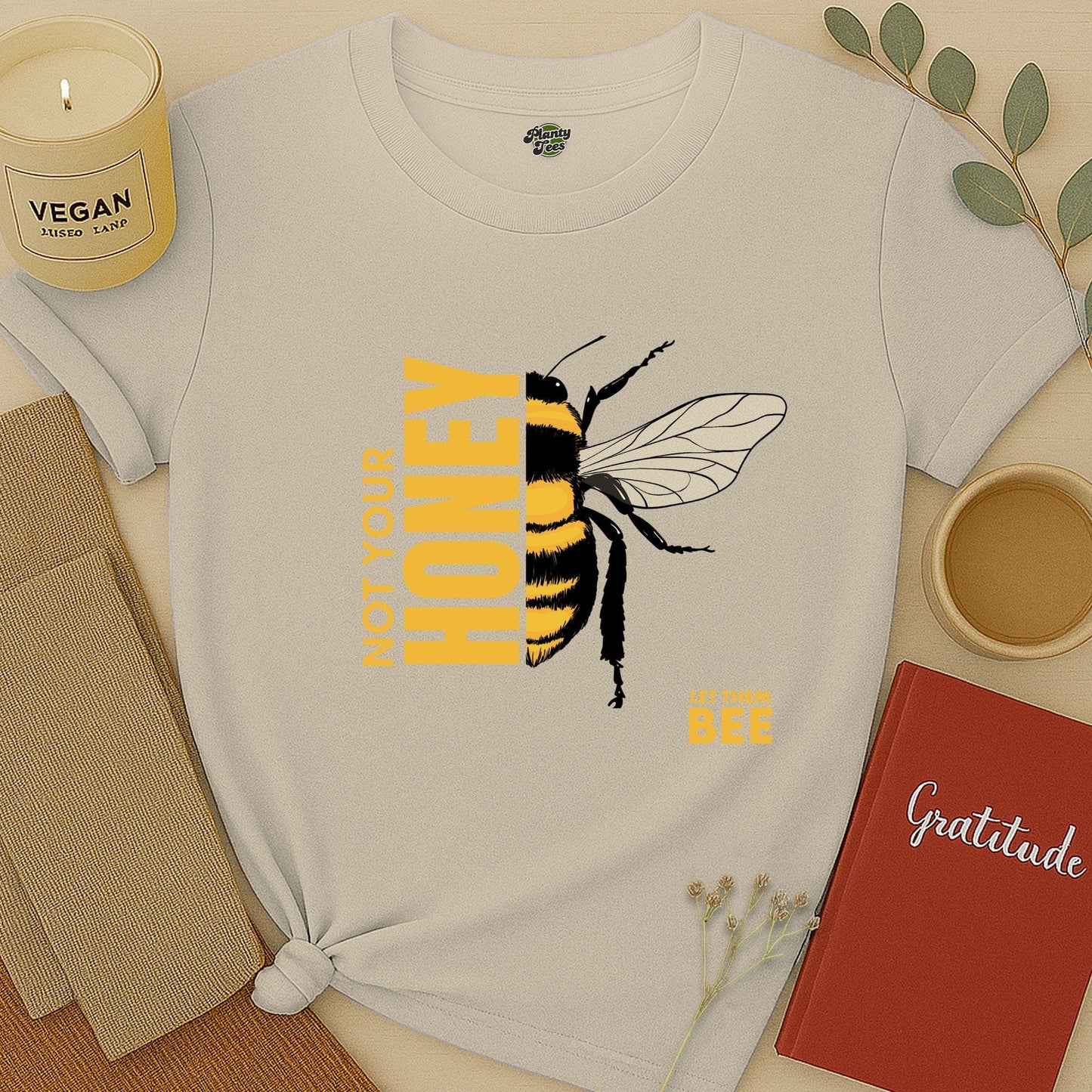 Not Your Honey T-Shirt