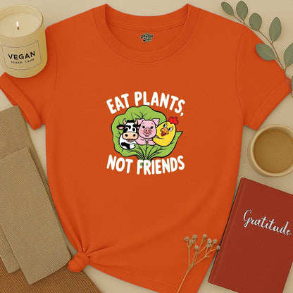 Eat Plants Not Friends T-Shirt