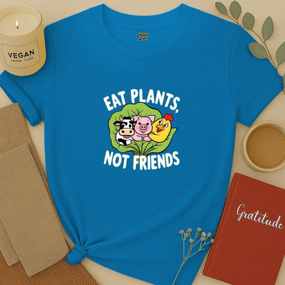 Eat Plants Not Friends T-Shirt