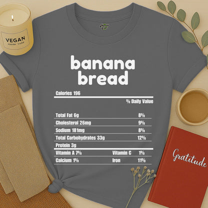 Banana Bread Nutrition Facts T-Shirt