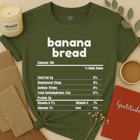 Banana Bread Nutrition Facts T-Shirt