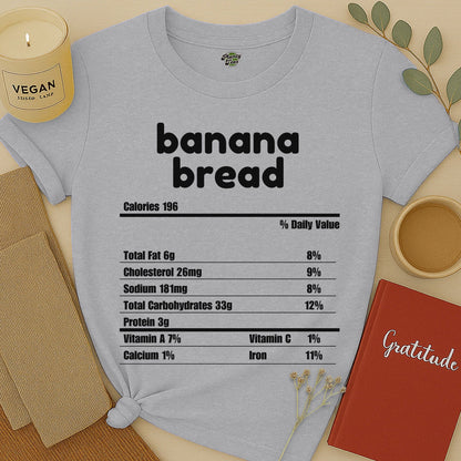 Banana Bread Nutrition Facts T-Shirt