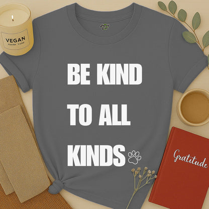Be Kind To All Kinds T-Shirt