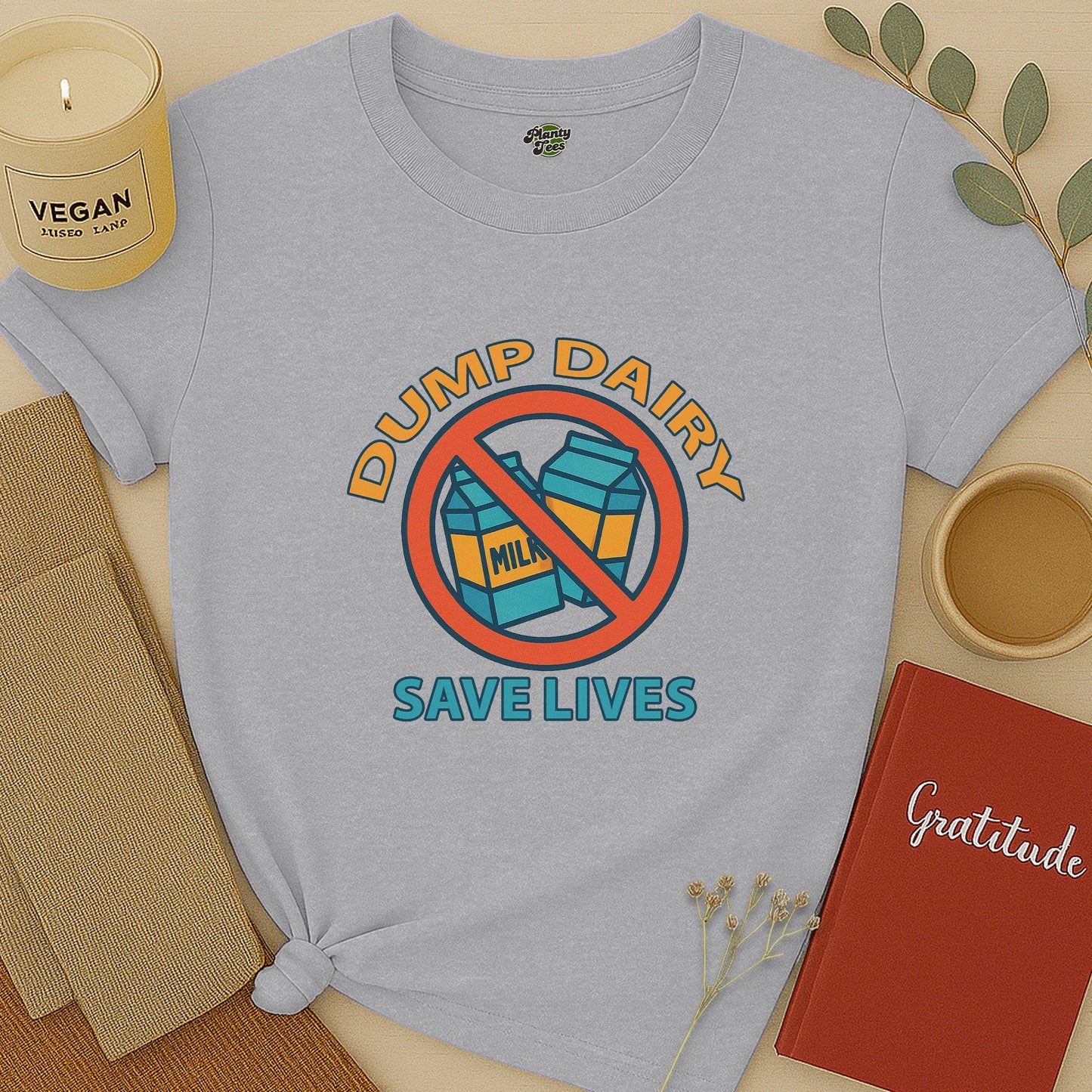 Dump Dairy Save Lives T-Shirt