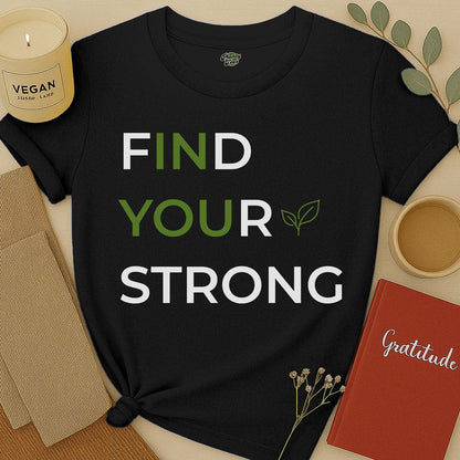Find Your Strong T-Shirt