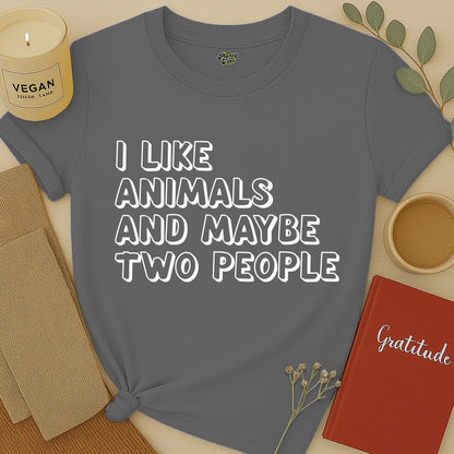 I like Animals and Maybe Two People T-Shirt
