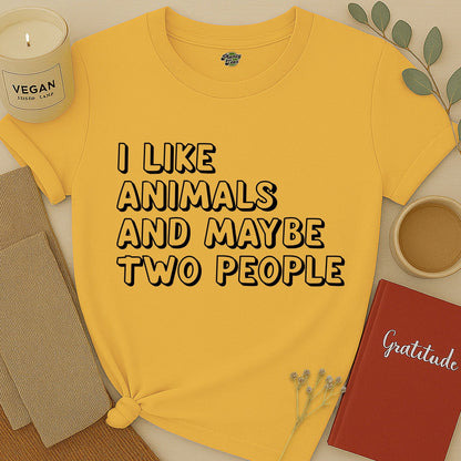 I like Animals and Maybe Two People T-Shirt