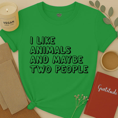 I like Animals and Maybe Two People T-Shirt
