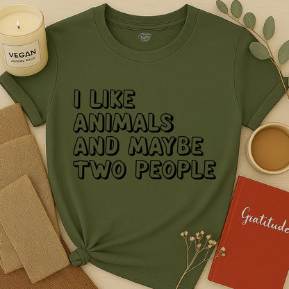 I like Animals and Maybe Two People T-Shirt