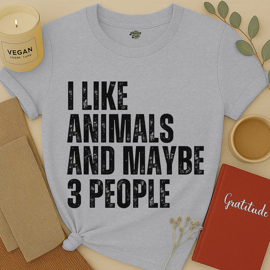 I Like Animals and Maybe 3 People T-Shirt