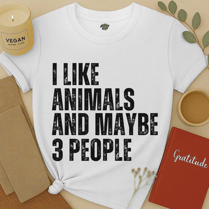 I Like Animals and Maybe 3 People T-Shirt