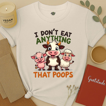 I Don't Eat Anything T-Shirt