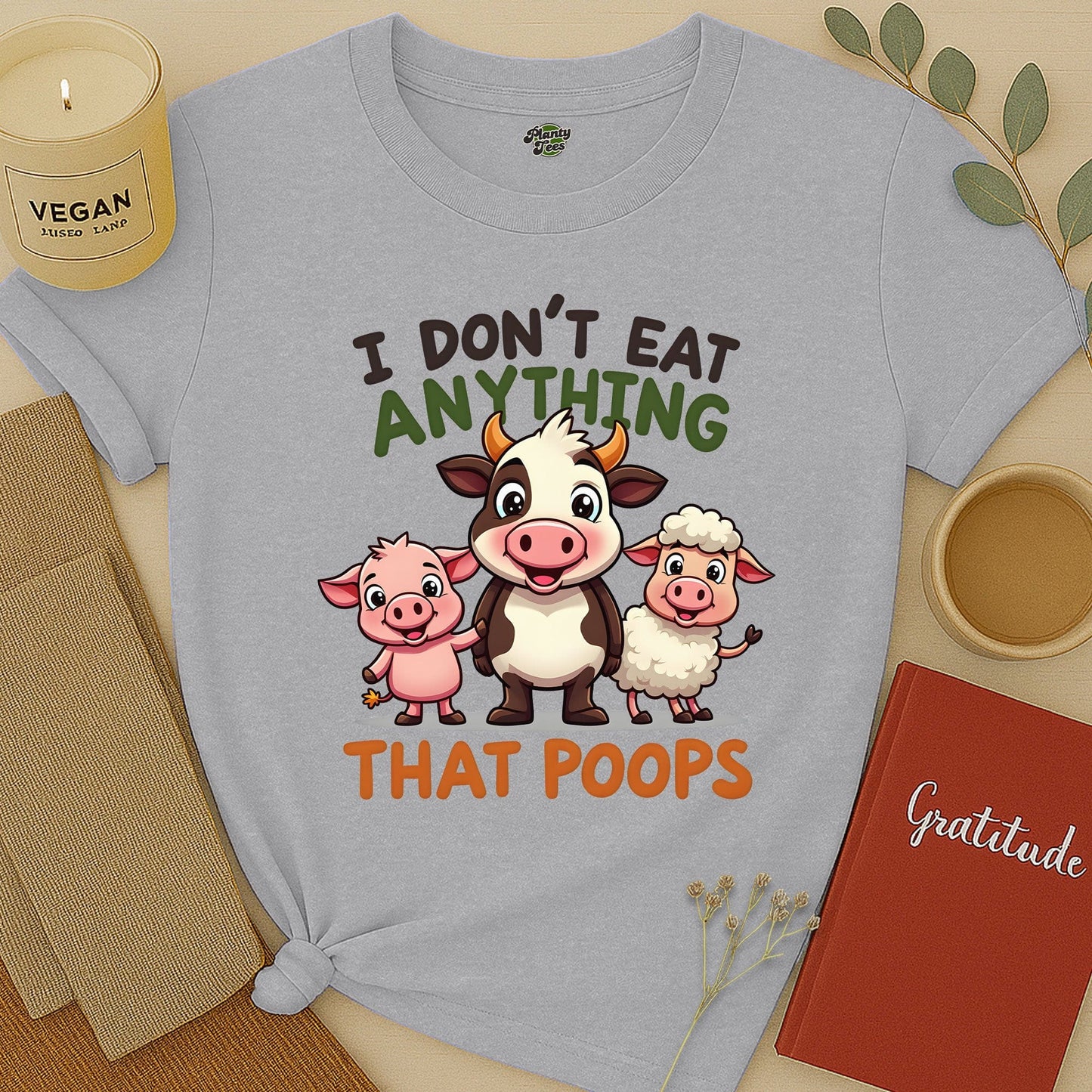 I Don't Eat Anything T-Shirt