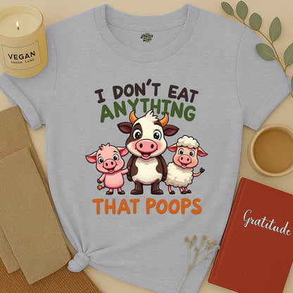 I Don't Eat Anything T-Shirt