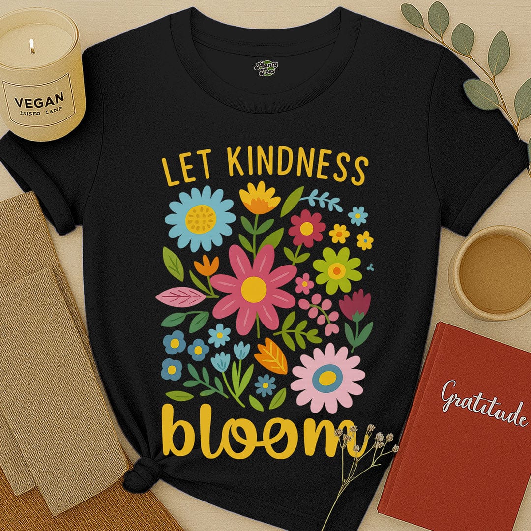 Let Kindness Bloom T-Shirt