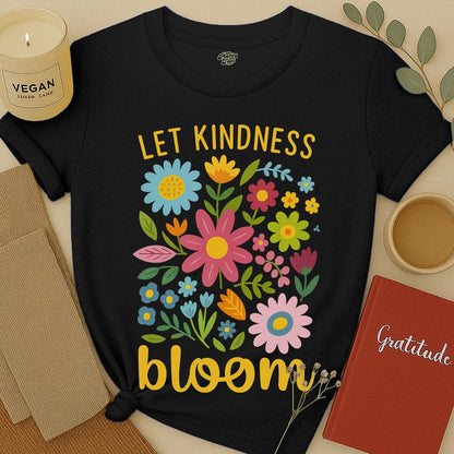 Let Kindness Bloom T-Shirt