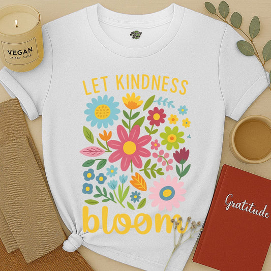 Let Kindness Bloom T-Shirt