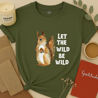 Let the Wild Be Wild, Squirrel, T-Shirt