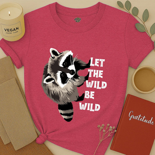 Let the Wild Be Wild, Racoon, T-Shirt