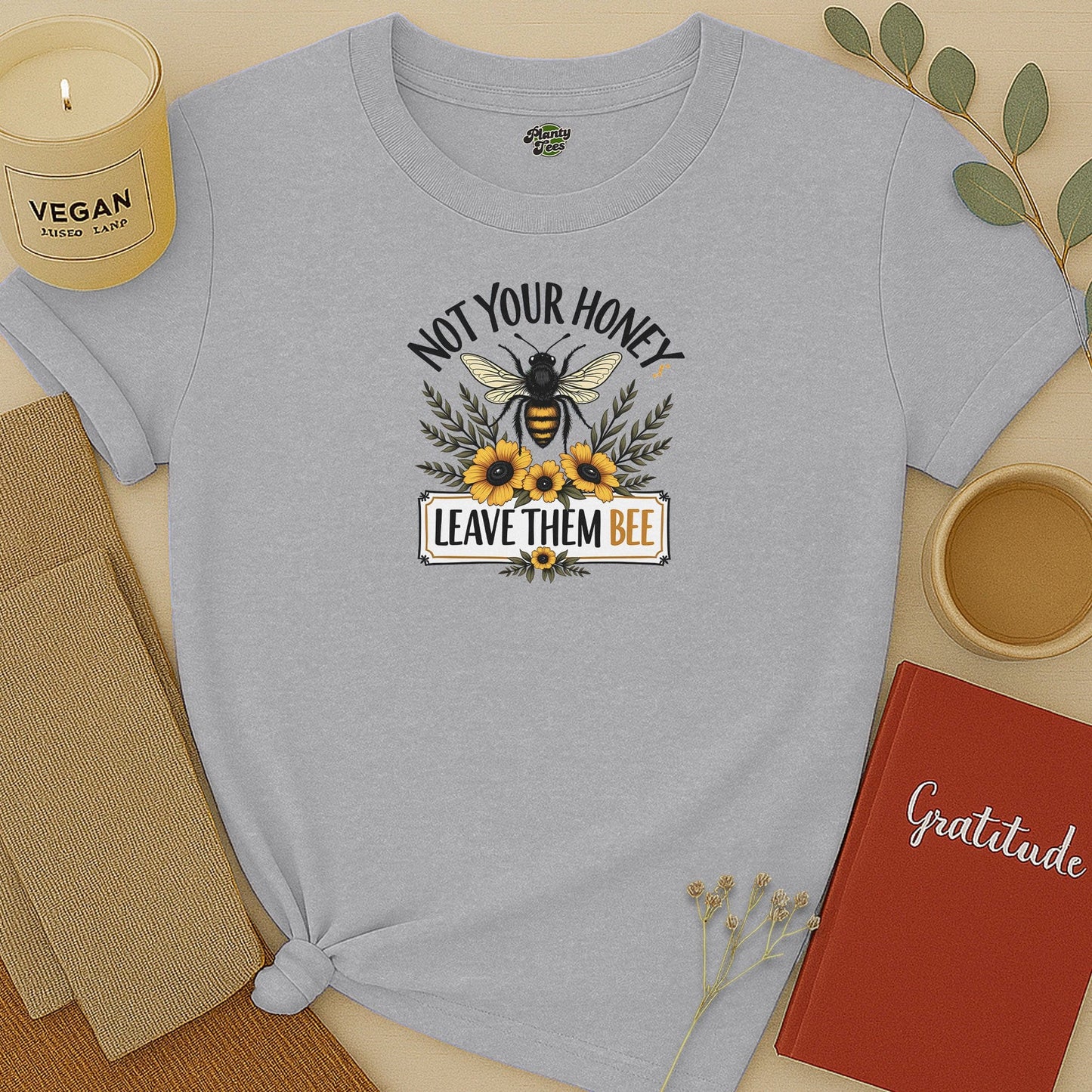 Not Your Honey Leave Them Bee T-Shirt