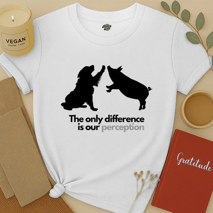 The Only Difference is Our Perception T-Shirt