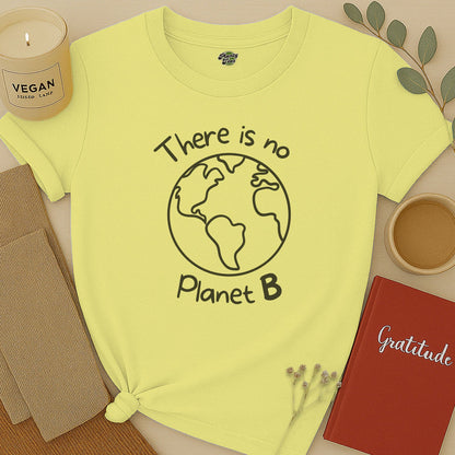 There Is No Planet B T-Shirt