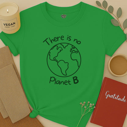 There Is No Planet B T-Shirt