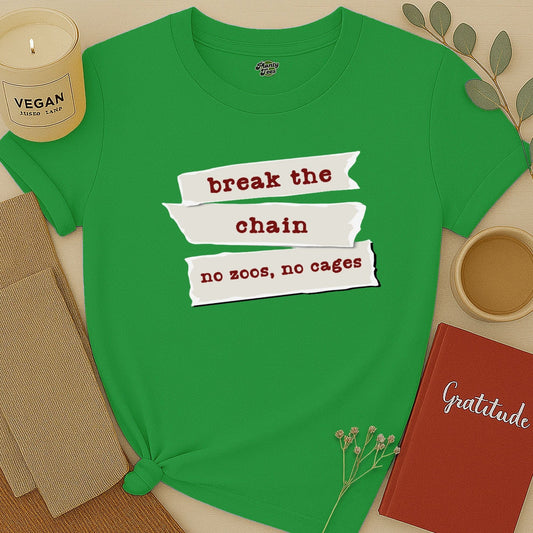 Break the Chain, No Zoos No Cages T-Shirt