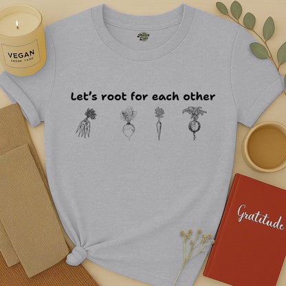 Let's Root for Each Other, Sketch, T-Shirt