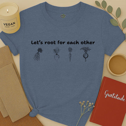 Let's Root for Each Other, Sketch, T-Shirt